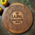 lajpal nabi mere lyrics